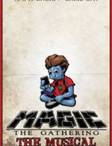 Magic: The Gathering - The Musical