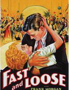 Fast and Loose