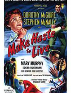 Make Haste to Live