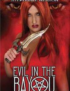 Evil in the Bayou (видео)