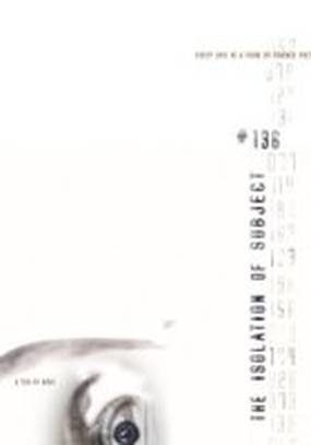 The Isolation of Subject #136