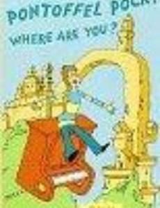 Pontoffel Pock, Where Are You?