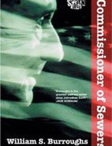 William S. Burroughs: Commissioner of Sewers