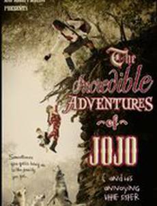 The Incredible Adventure of Jojo (And His Annoying Little Sister Avila)