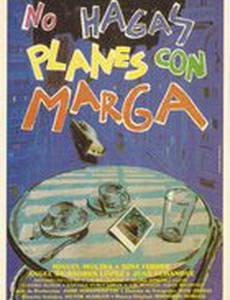 No hagas planes con Marga