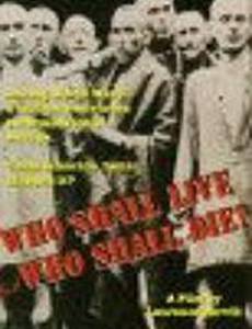 Who Shall Live and Who Shall Die?