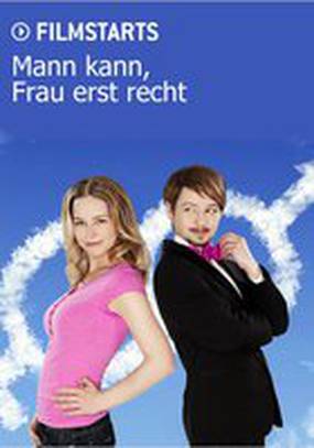 Mann kann, Frau erst recht
