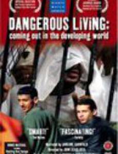 Dangerous Living: Coming Out in the Developing World