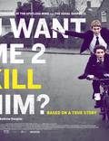 Постер из фильма "Ты хочешь, чтобы я его убил?" - 1