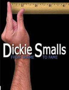 Dickie Smalls: From Shame to Fame