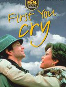 Сначала ты плачешь