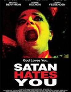 Сатана тебя ненавидит