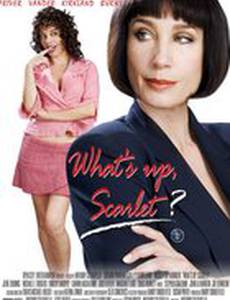 What's Up, Scarlet?