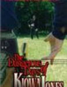 The Dangerous Days of Kiowa Jones