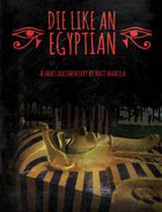 Die Like an Egyptian
