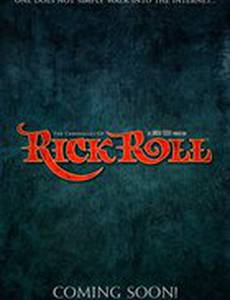 The Chronicles of Rick Roll