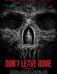 Не выходи из дома