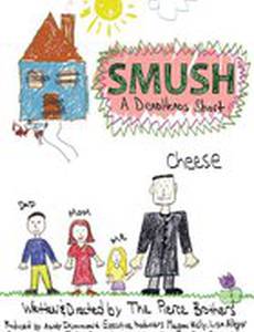 Smush! A DeadHeads Short
