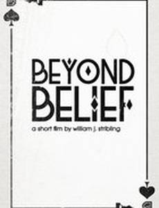 Beyond Belief