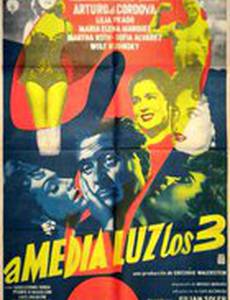 A media luz los tres