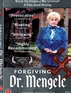 Forgiving Dr. Mengele