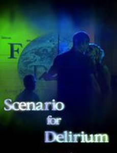 Scenario for Delirium