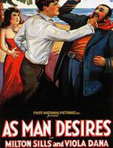 As Man Desires