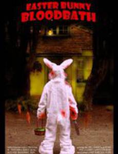 Easter Bunny Bloodbath