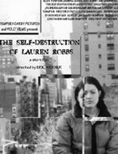 The Self-Destruction of Lauren Robbs