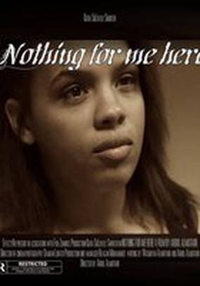 Nothing for Me Here