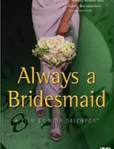 Always a Bridesmaid