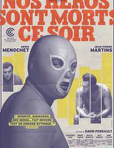 Nos héros sont morts ce soir