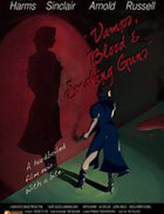 Vamps, Blood & Smoking Guns