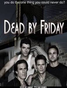 Dead by Friday