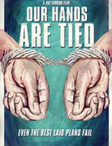 Our Hands Are Tied