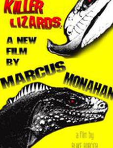 Killer Lizards: A New Film by Marcus Monahan