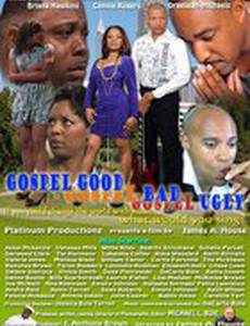 Gospel Good, Gospel Bad, Gospel Ugly