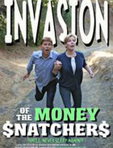 Invasion of the Money Snatchers