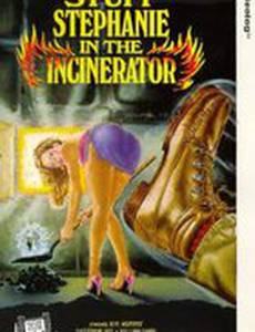 Stuff Stephanie in the Incinerator