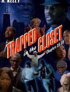 Trapped in the Closet: Chapters 23-33