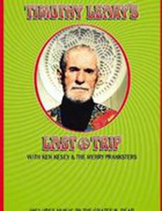 Timothy Leary's Last Trip