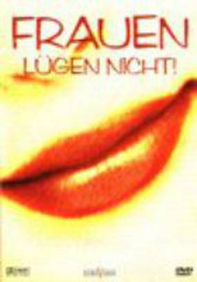 Frauen lügen nicht