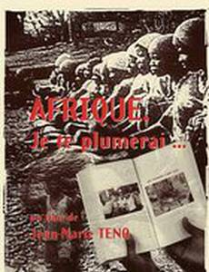 Afrique, je te plumerai