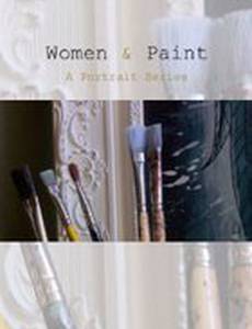 Women & Paint: Three Artist Portraits