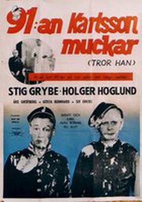91:an Karlsson muckar (tror han)
