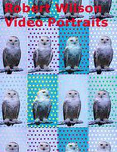 Роберт Уилсон: Видеопортреты