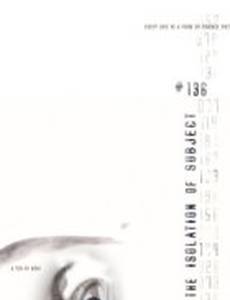 The Isolation of Subject #136