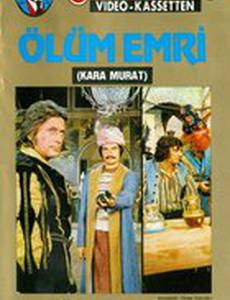 Кара Мурат: Приказ о смерти