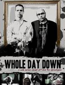 Whole Day Down