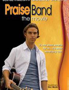 Praise Band: The Movie (видео)